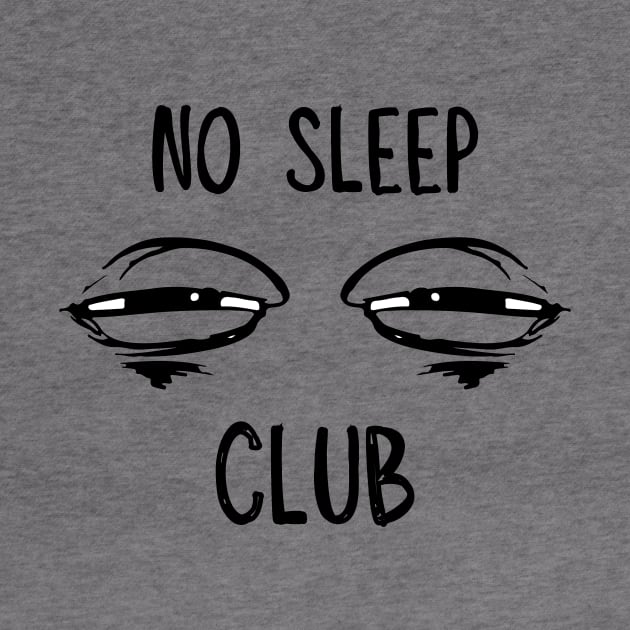 No sleep club by WOAT